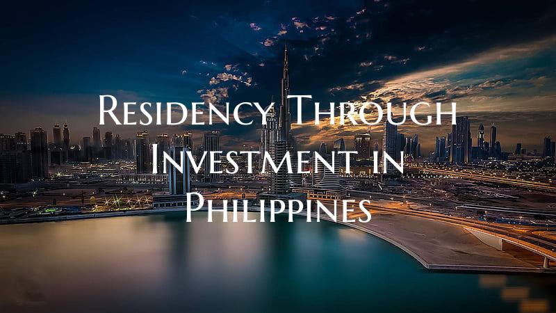 Residency Through Investment in Philippines
