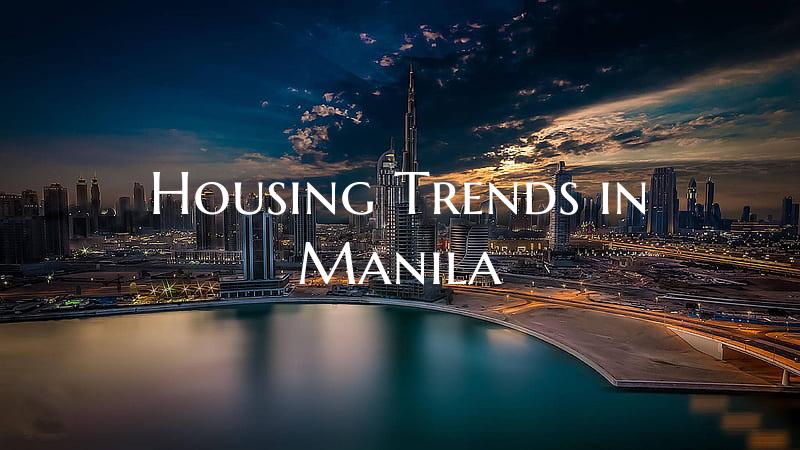 Housing Trends in Manila