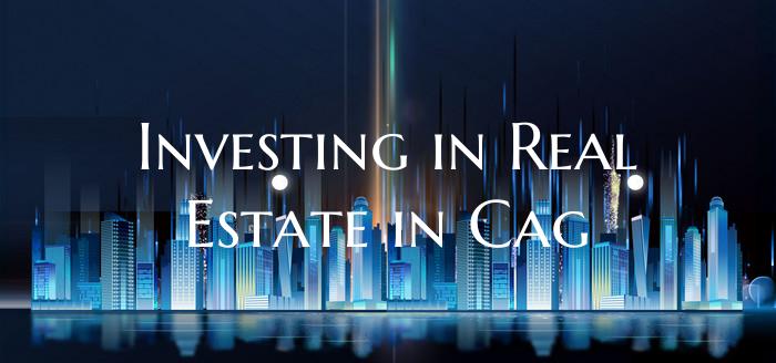 Investing in Real Estate in Cag