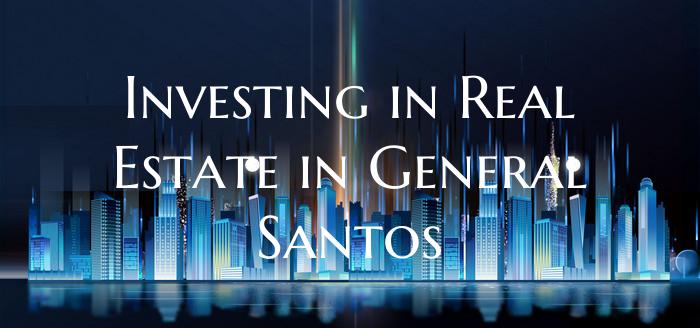 Investing in Real Estate in General Santos