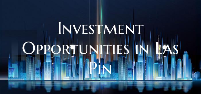 Investment Opportunities in Las Pin