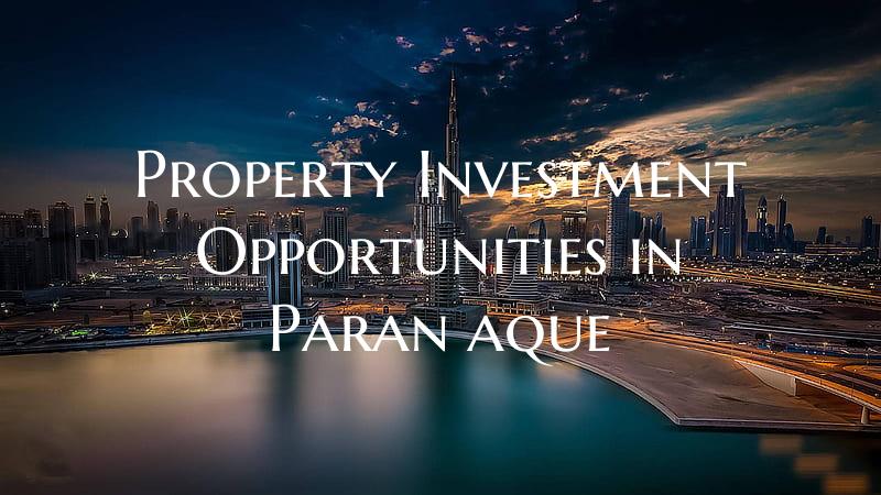 Property Investment Opportunities in Parañaque