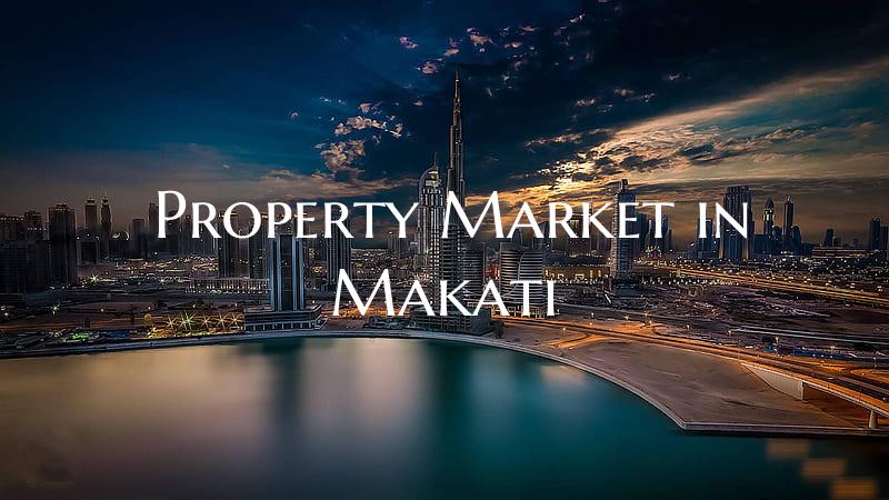 ﻿Property Market in Makati